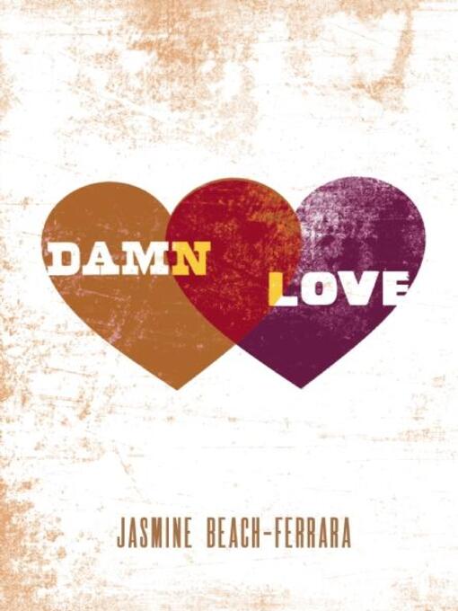 Title details for Damn Love by Jasmine Beach-Ferrara - Available